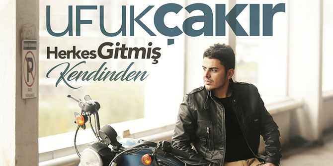 Ufuk Çakır’dan yepyeni single