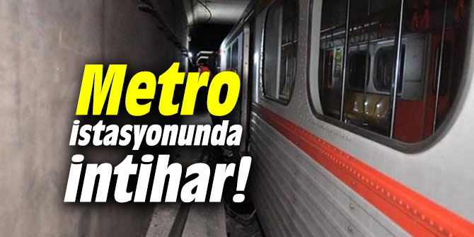 Metro istasyonunda intihar!