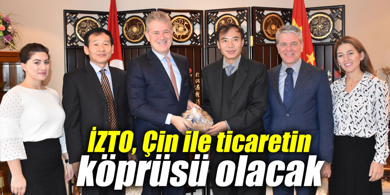 İZTO, Çin ile ticaretin köprüsü olacak