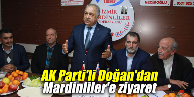 AK Parti'li Doğan'dan Mardinliler'e ziyaret